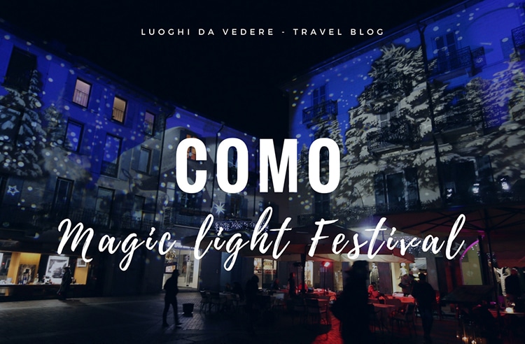 Como Magic Light Festival e Città dei Balocchi | Dove andare a Natale?