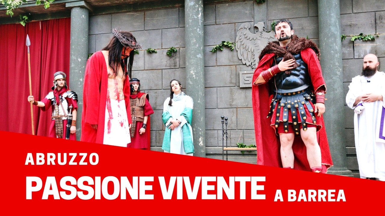 Passione Vivente a Barrea: rievocazione della passione di Cristo nel Parco Nazionale d'Abruzzo | VIDEO