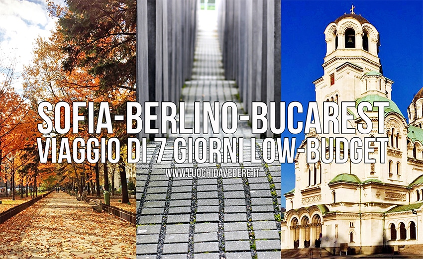 Itinerario low-cost di 7 giorni a Sofia, Berlino e Bucarest