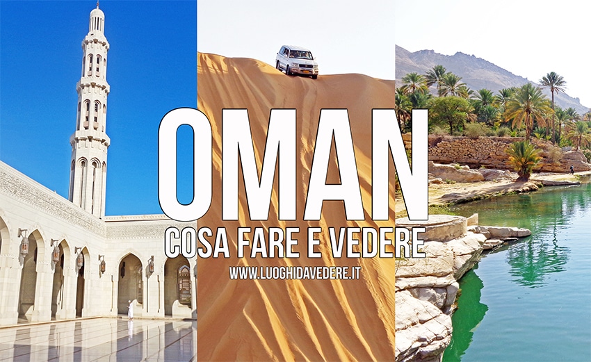 Organizzare un viaggio in Oman: cosa vedere, dove dormire e altri consigli