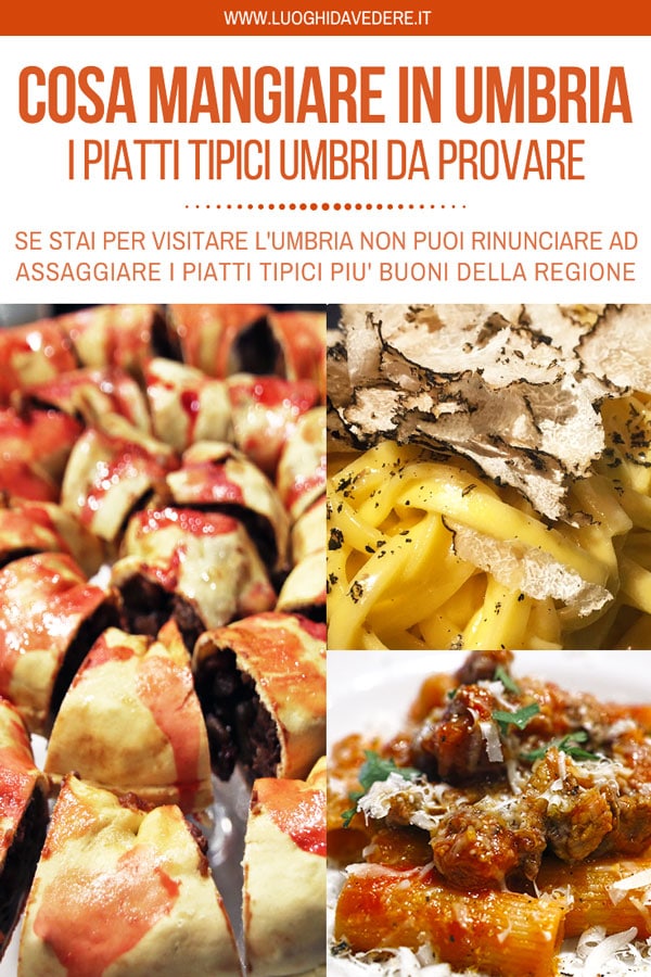 Piatti tipici dell'Umbria: le specialità più buone da mangiare