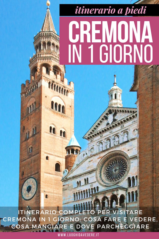 Itinerario per visitare Cremona in 1 giorno
