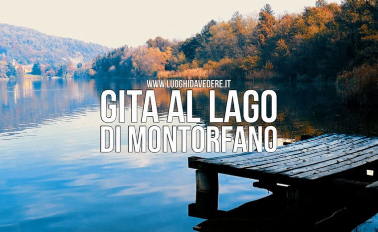 Gita fuori porta al Lago di Montorfano con passeggiata facile
