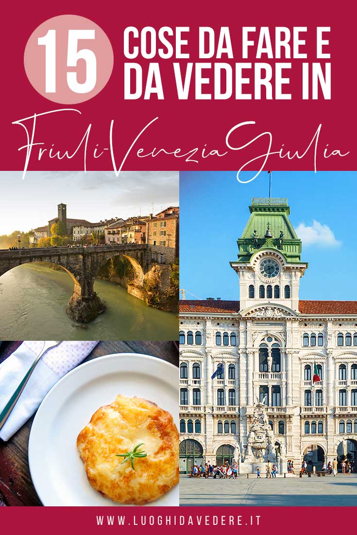 15 cose da fare e vedere in Friuli-Venezia Giulia