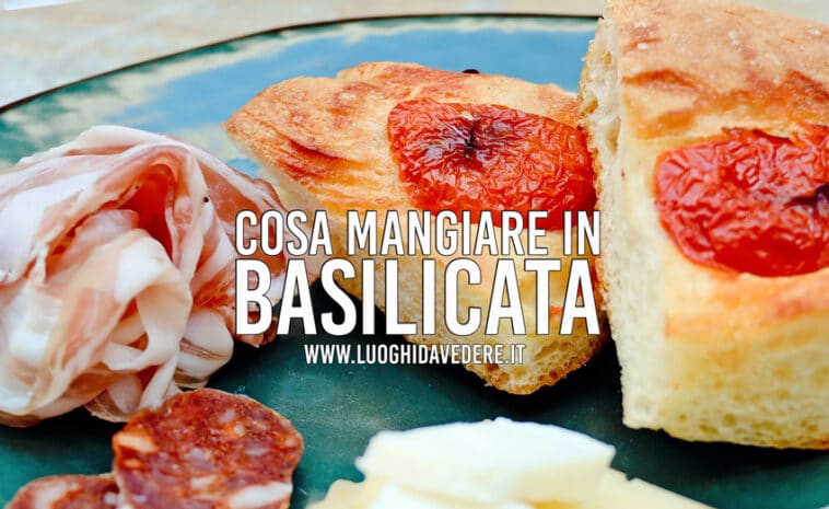 Cosa mangiare in Basilicata: i piatti tipici lucani da provare