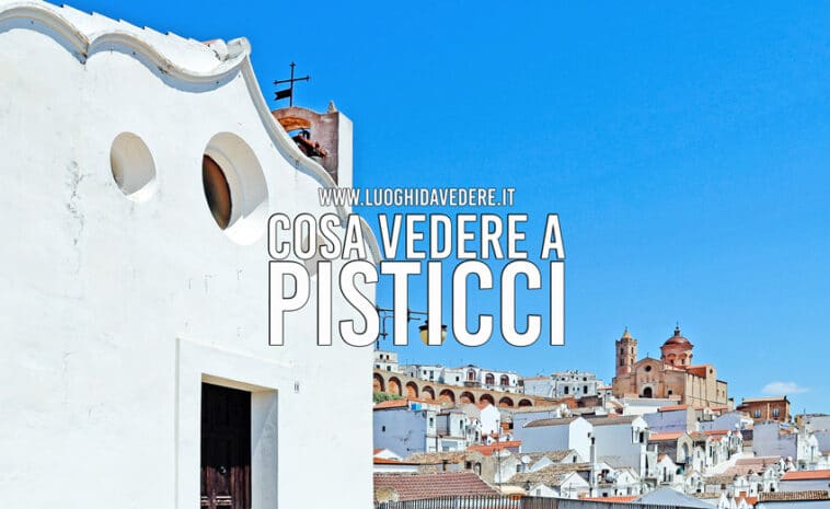 Cosa fare e vedere a Pisticci: itinerario nella "città bianca" della Basilicata