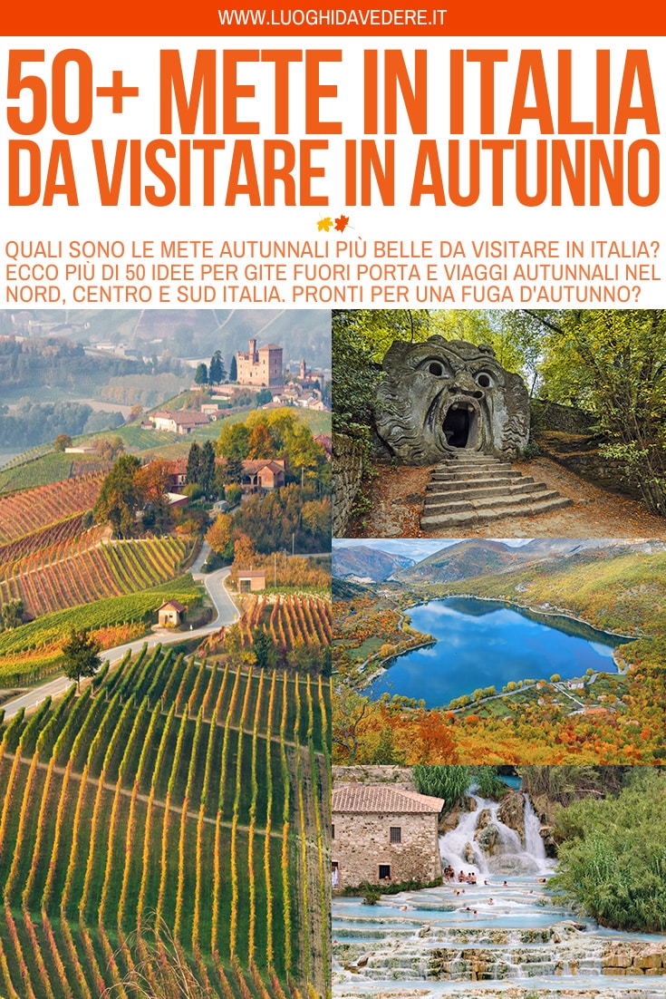 Dove andare in Autunno in Italia? 50+ idee per viaggi e gite autunnali da Nord a Sud