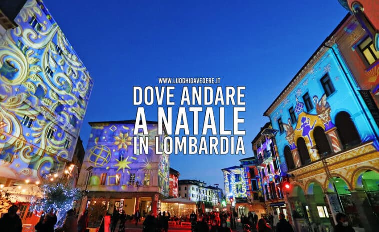 Cosa visitare a Natale in Lombardia: 30+ idee tra mercatini, presepi, borghi e città