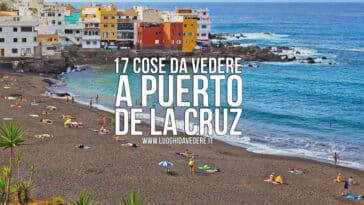 Cosa vedere a Puerto de la Cruz (Tenerife) | Itinerario con mappa